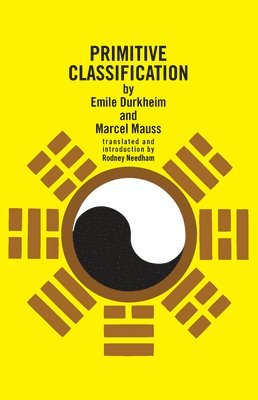 Primitive Classification av Emile Durkheim, Marcel Mauss