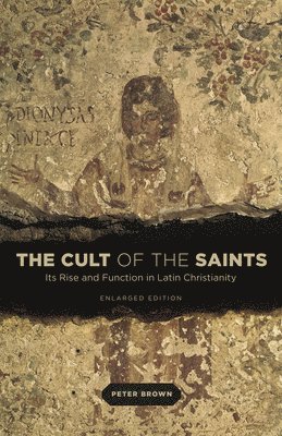 Cult of the Saints av Peter Brown