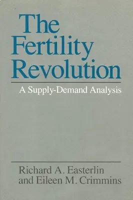 Richard A. Easterlin, Eileen M. Crimmins - Fertility Revolution, Inbunden. Tillgänglighet: Tillfälligt slut