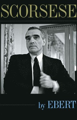 Roger Ebert - Scorsese by Ebert, Inbunden. Tillgänglighet: Tillfälligt slut