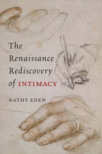 Kathy Eden - Renaissance Rediscovery of Intimacy, E-bok