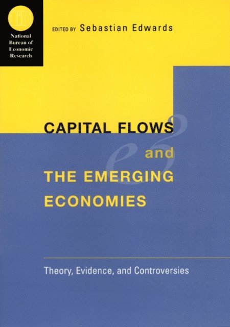 Sebastian Edwards - Capital Flows and the Emerging Economies, E-bok