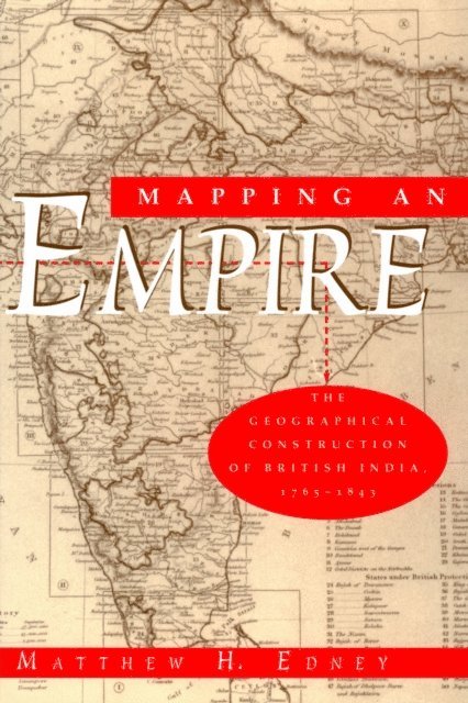 Matthew H. Edney - Mapping an Empire, E-bok
