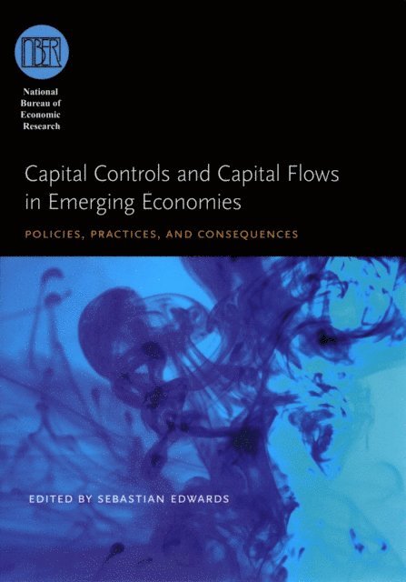 Sebastian Edwards - Capital Controls and Capital Flows in Emerging Economies, E-bok