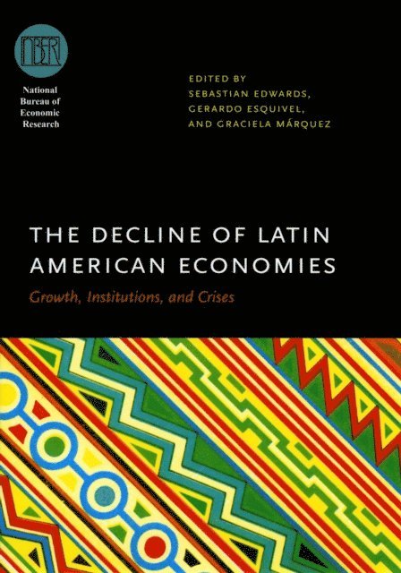 Graciela Marquez, Gerardo Esquivel, Sebastian Edwards - Decline of Latin American Economies, E-bok