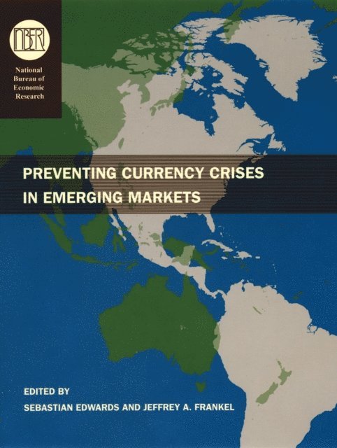 Jeffrey A. Frankel, Sebastian Edwards - Preventing Currency Crises in Emerging Markets, E-bok