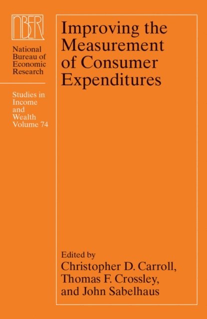 John Sabelhaus, Thomas F. Crossley, Christopher D. Carroll - Improving the Measurement of Consumer Expenditures, E-bok