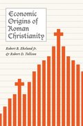 Economic Origins of Roman Christianity