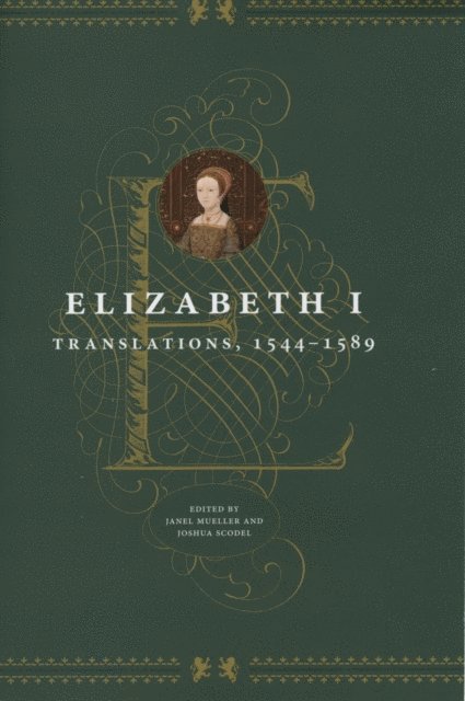 Elizabeth I, Joshua Scodel, Janel Mueller - Elizabeth I, E-bok