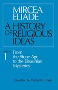 History of Religious Ideas, Volume 1