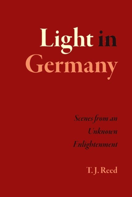 T. J. Reed - Light in Germany, E-bok