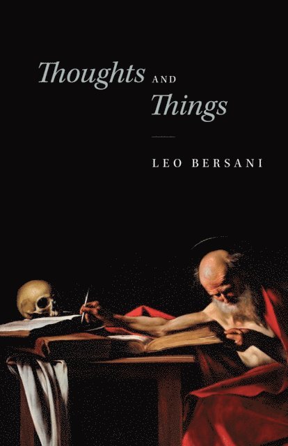 Leo Bersani - Thoughts and Things, E-bok