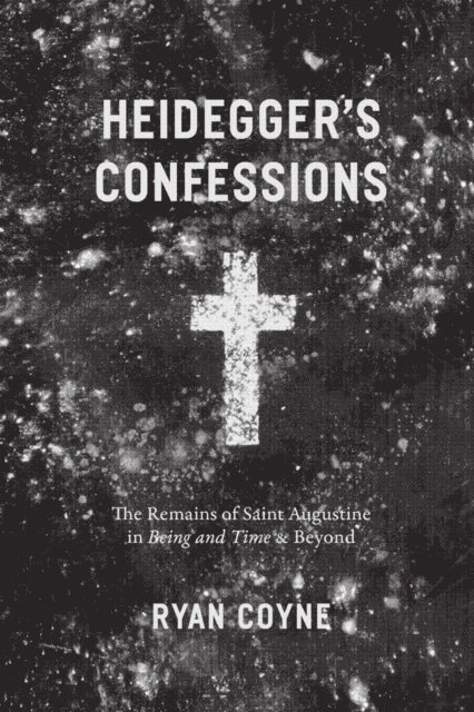 Ryan Coyne - Heidegger's Confessions, E-bok