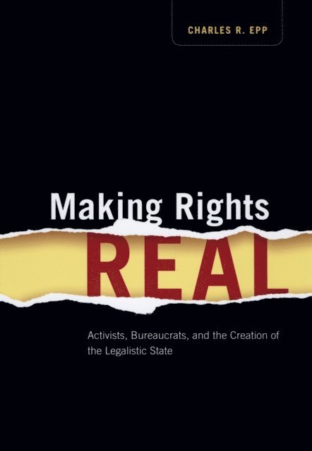 Charles R. Epp - Making Rights Real, E-bok