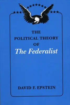 Political Theory of The Federalist