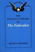 Political Theory of The Federalist