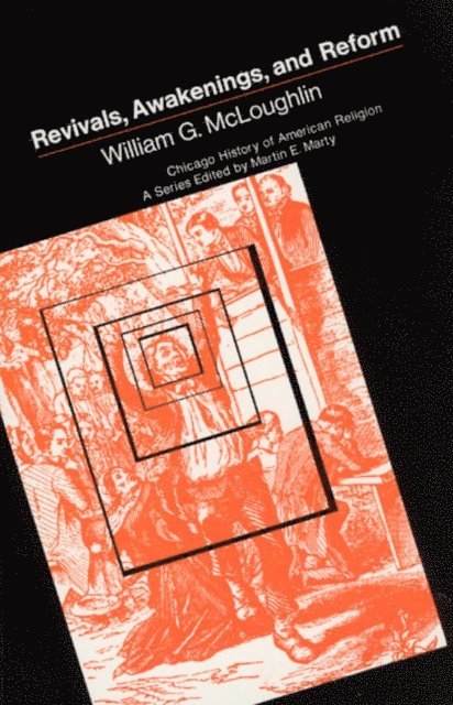 William G. McLoughlin - Revivals, Awakening and Reform, E-bok