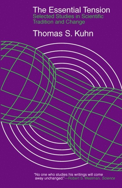 Thomas S. Kuhn - Essential Tension, E-bok