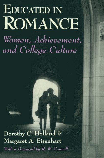 Margaret A. Eisenhart, Dorothy C. Holland - Educated in Romance, E-bok