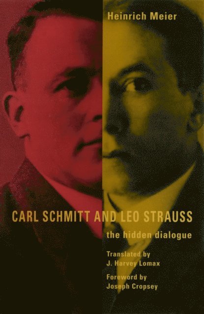 Heinrich Meier - Carl Schmitt and Leo Strauss, E-bok