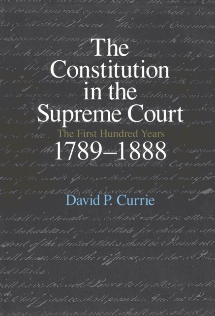 David P. Currie - Constitution in the Supreme Court, E-bok