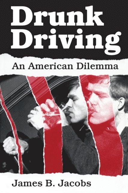 James B. Jacobs - Drunk Driving, E-bok