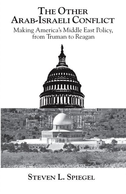 Steven L. Spiegel - Other Arab-Israeli Conflict, E-bok
