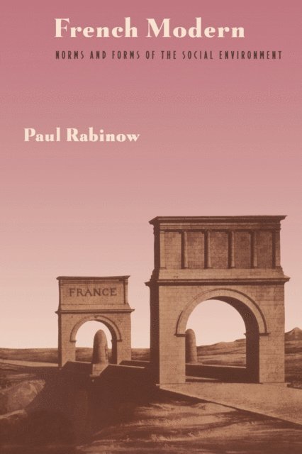 Paul Rabinow - French Modern, E-bok