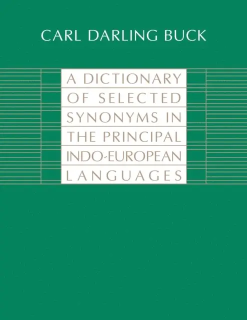Carl Darling Buck - Dictionary of Selected Synonyms in the Principal Indo-European Languages, E-bok. Tillgänglighet: Lägg i varukorg