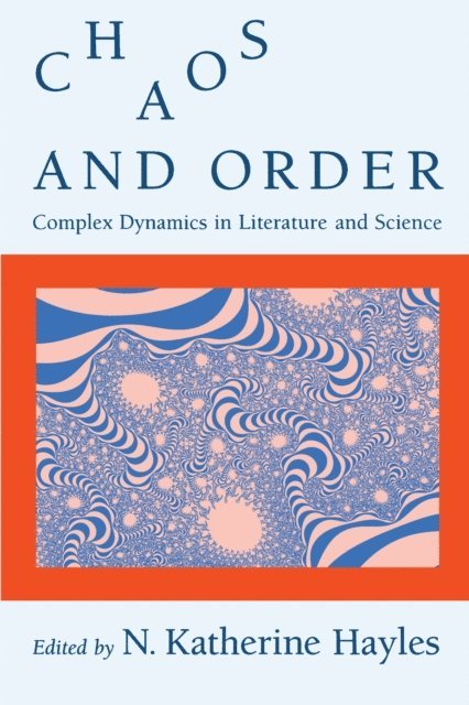N. Katherine Hayles - Chaos and Order, E-bok