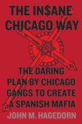 The Insane Chicago Way
