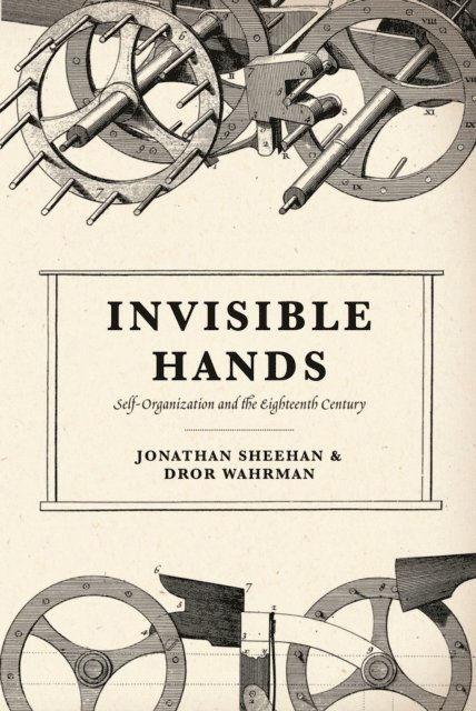 Dror Wahrman, Jonathan Sheehan - Invisible Hands, E-bok
