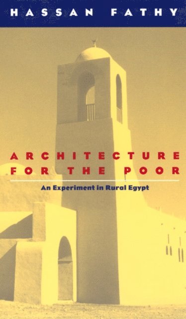 Hassan Fathy - Architecture for the Poor, E-bok