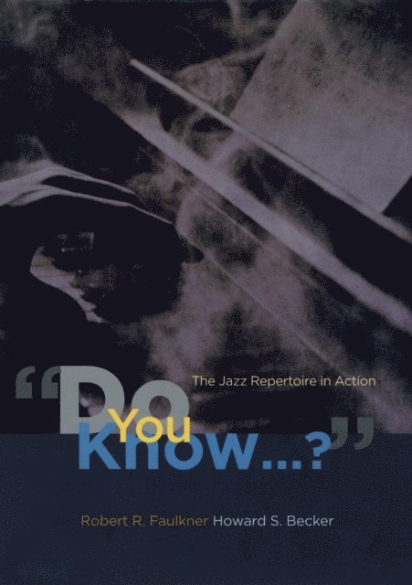 Howard S. Becker, Robert R. Faulkner - &quote;Do You Know...?&quote;, E-bok