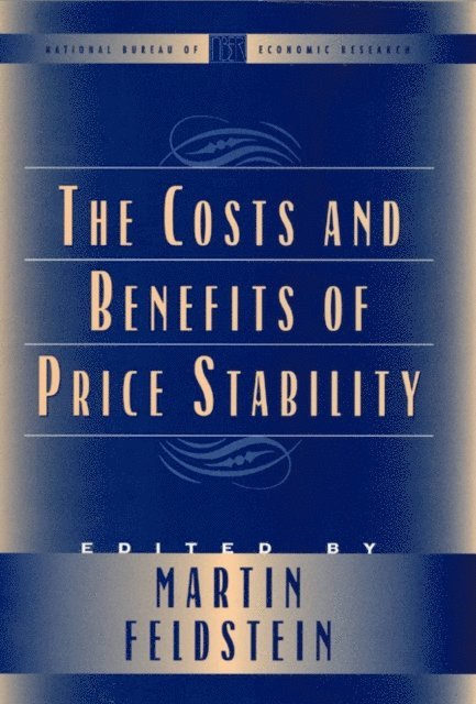 Martin Feldstein - Costs and Benefits of Price Stability, E-bok