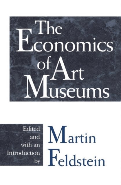 Martin Feldstein - Economics of Art Museums, E-bok