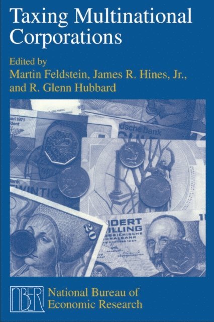 R. Glenn Hubbard, Jr. James R. Hines, Martin Feldstein - Taxing Multinational Corporations, E-bok