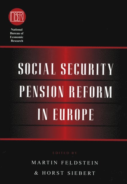 Horst Siebert, Martin Feldstein - Social Security Pension Reform in Europe, E-bok
