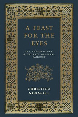 Christina Normore - Feast for the Eyes, Inbunden. Tillgänglighet: Tillfälligt slut