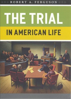 Robert A. Ferguson - Trial in American Life, Inbunden. Tillgänglighet: Tillfälligt slut