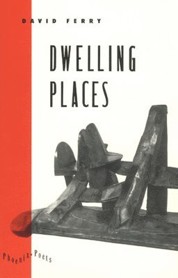 David Ferry - Dwelling Places, Inbunden. Tillgänglighet: Tillfälligt slut