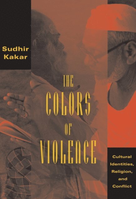 Sudhir Kakar - Colors of Violence, E-bok
