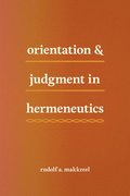 Orientation and Judgment in Hermeneutics