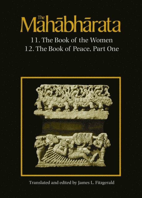 James L. Fitzgerald - Mahabharata, Volume 7: Book 11: The Book of the Women Book 12, E-bok