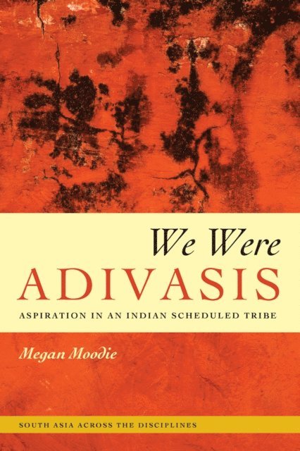 Megan Moodie - We Were Adivasis, E-bok