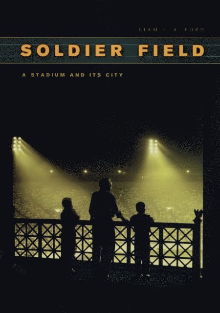 Liam T. A. Ford - Soldier Field, E-bok. Tillgänglighet: Lägg i varukorg