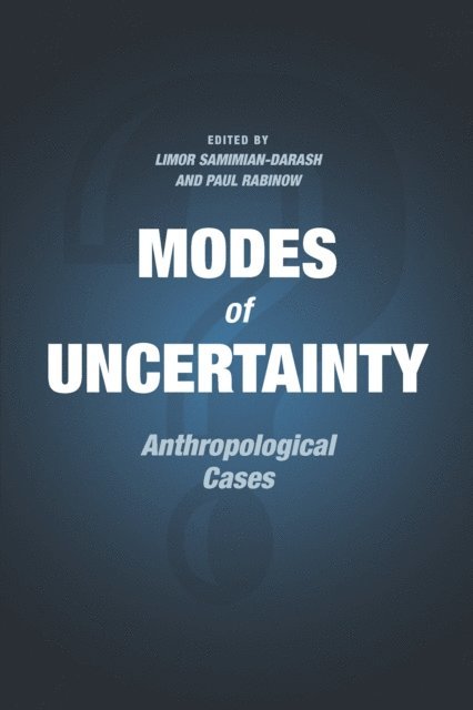 Paul Rabinow, Limor Samimian-Darash - Modes of Uncertainty, E-bok