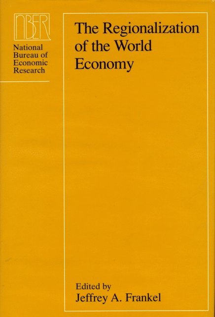 Jeffrey A. Frankel - Regionalization of the World Economy, E-bok
