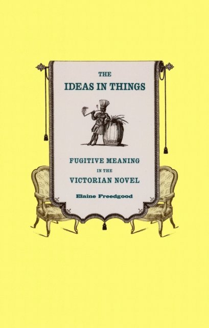 Elaine Freedgood - Ideas in Things, E-bok