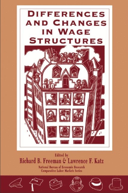 Lawrence F. Katz, Richard B. Freeman - Differences and Changes in Wage Structures, E-bok